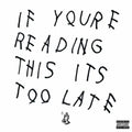 Drake: If You're Reading This It's Too Late