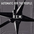R.E.M. - AUTOMATIC FOR THE PEOPLE (25TH ANNIVERSARY) Vinyl LP
