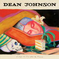 DEAN JOHNSON - I HOPE WE CAN STILL BE FRIENDS - INDIE EXCLUSIVE - COLOR - VINYL LP