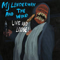 MJ LENDERMAN & THE WIND - LIVE AND LOOSE - 2-LP - VINYL LP