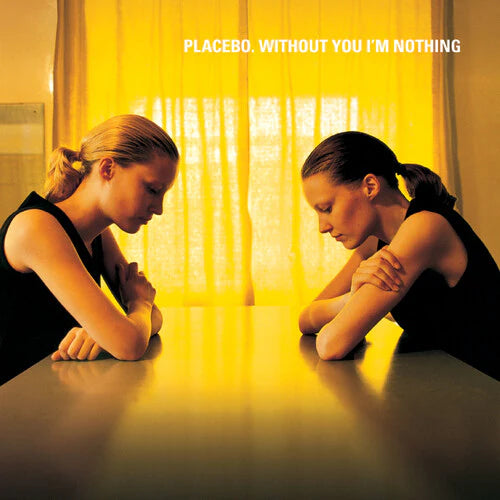 PLACEBO - WITHOUT YOU I'M NOTHING Vinyl LP