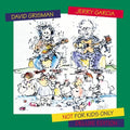 David Grisman and Jerry Garcia: Not for Kids Only (Deluxe Edition 2xLP)
