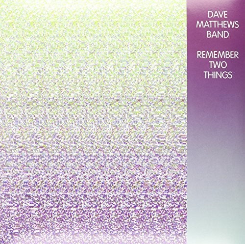 DAVE MATTHEWS BAND - REMEMBER TWO THINGS - 2-LP - VINYL LP