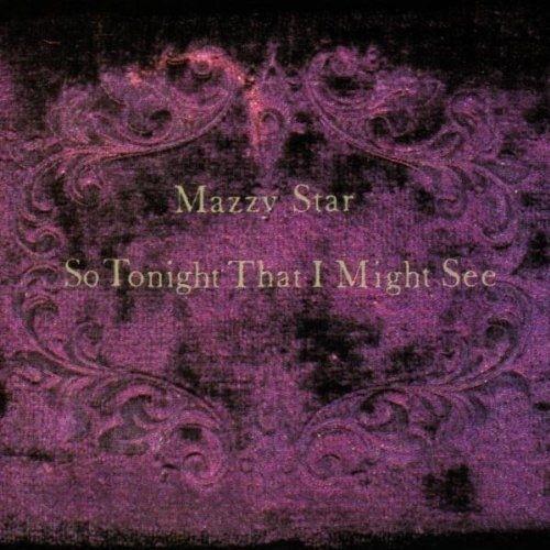 MAZZY STAR - SO TONIGHT THAT I MIGHT SEE Vinyl LP