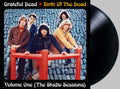 GRATEFUL DEAD - BIRTH OF THE DEAD VOLUME ONE - THE STUDIO SESSIONS 180 GRAM Vinyl