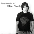ELLIOTT SMITH - AN INTRODUCTION TO ELLIOTT SMITH - INDIE EXCLUSIVE - SILVER COLOR - VINYL LP