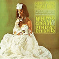 ALPERT,HERB - WHIPPED CREAM & OTHER DELIGHTS Vinyl LP