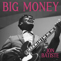 JON BATISTE - BIG MONEY - VINYL LP