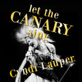 CYNDI LAUPER - LET THE CANARY SING - VINYL LP