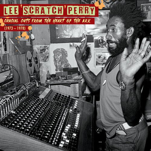 PERRY,LEE SCRATCH - CRUCIAL CUTS FROM THE HEART OF THE ARK (1973-1978) Vinyl LP